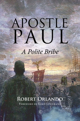 Apostle Paul: A Polite Bribe 0227175107 Book Cover