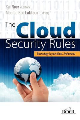 The Cloud Security Rules: Technology is your fr... 1463691785 Book Cover