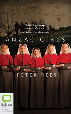 Anzac Girls: The Extraordinary Story of Our Wor... 1489099646 Book Cover