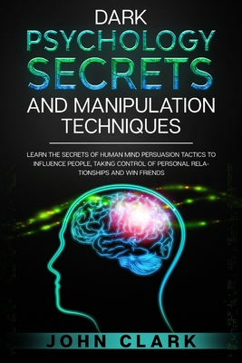Dark Psychology Secrets and Manipulation Techni... 1914062086 Book Cover