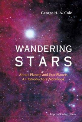 Wandering Stars - About Planets and Exo-Planets... 1860944760 Book Cover