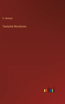 Teutsche Revolution [German] 3368704052 Book Cover