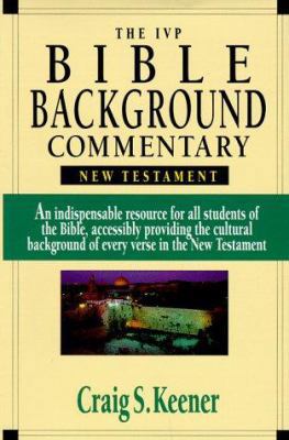 The IVP Bible Background Commentary: New Testament 0830814051 Book Cover