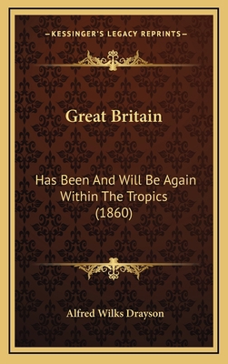 Great Britain: Has Been And Will Be Again Withi... 1168831520 Book Cover
