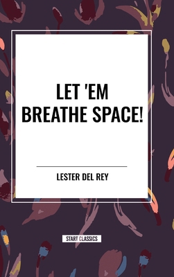 Let 'em Breathe Space!            Book Cover