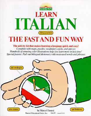 Learn Italian (Italiano) the Fast and Fun Way 0812028546 Book Cover