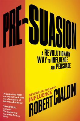 Pre-Suasion: A Revolutionary Way to Influence a... B01NB0BQAF Book Cover