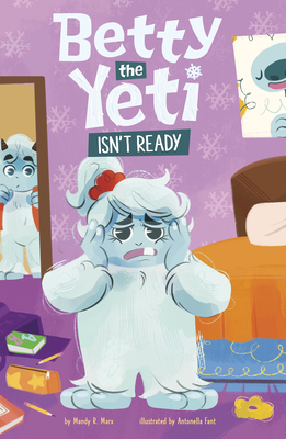 Betty the Yeti Isn't Ready B0H7HFZ913 Book Cover