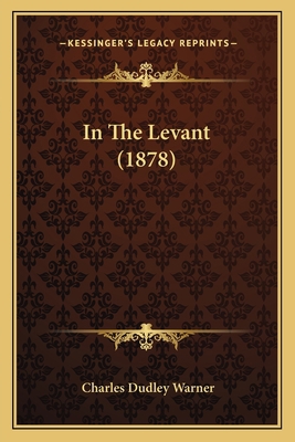 In The Levant (1878) 1164679945 Book Cover