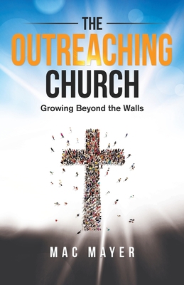 The Outreaching Church 1736384244 Book Cover