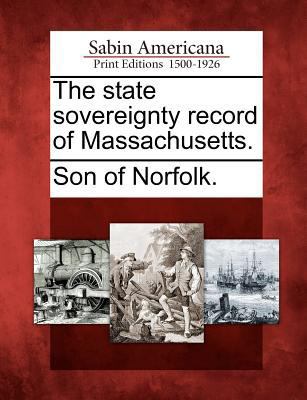 The State Sovereignty Record of Massachusetts. 1275802877 Book Cover