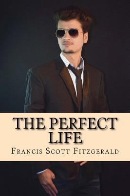 The Perfect Life 1979543135 Book Cover