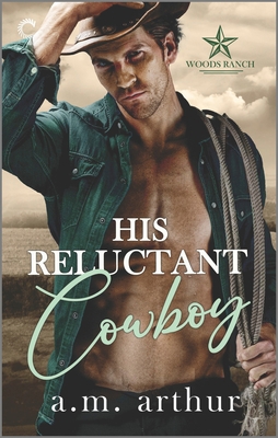 His Reluctant Cowboy: A Gay Cowboy Romance 1335448683 Book Cover