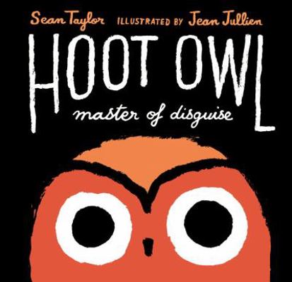 Hoot Owl, Master of Disguise 0763675784 Book Cover