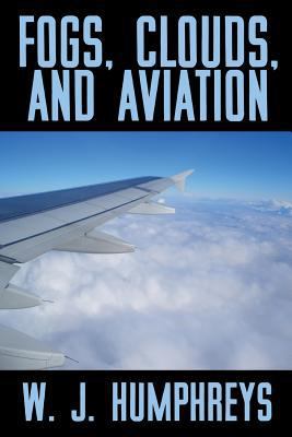Fogs, Clouds, and Aviation 1479436917 Book Cover