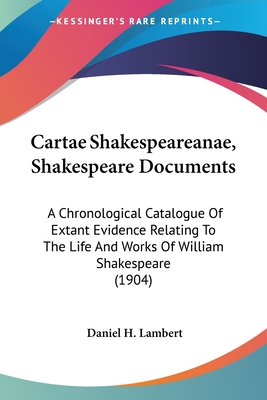 Cartae Shakespeareanae, Shakespeare Documents: ... 0548792399 Book Cover