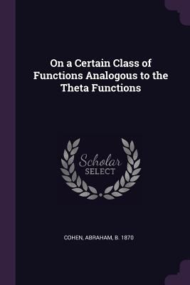 On a Certain Class of Functions Analogous to th... 1379181852 Book Cover