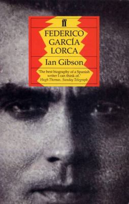 Federico Garca Lorca: A Life. Ian Gibson 0571142249 Book Cover