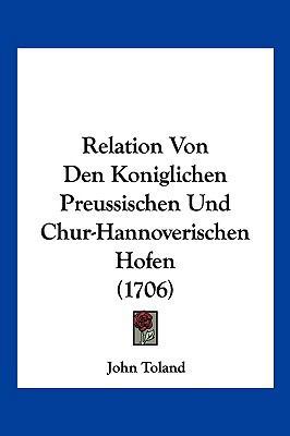 Relation Von Den Koniglichen Preussischen Und C... [German] 1104934841 Book Cover