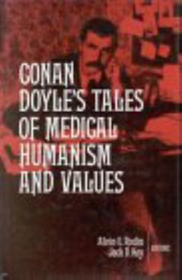 Conan Doyle's Tales of Medical Humanism and Val... 0894645714 Book Cover