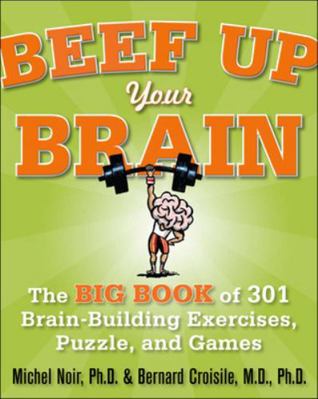 Beef Up Your Brain: The Big Book of 301 Brain-B... 0071700587 Book Cover