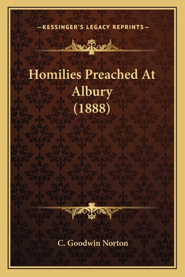 Homilies Preached At Albury (1888) 1164047639 Book Cover