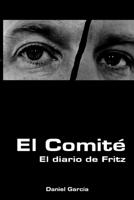 El comité: El diario de Fritz [Spanish] 1539006581 Book Cover