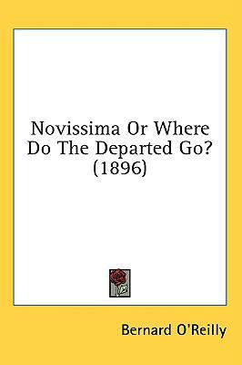 Novissima Or Where Do The Departed Go? (1896) 1436531519 Book Cover