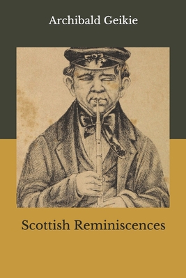 Scottish Reminiscences B08HTBB22C Book Cover