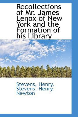 Recollections of Mr. James Lenox of New York an... 1113460202 Book Cover