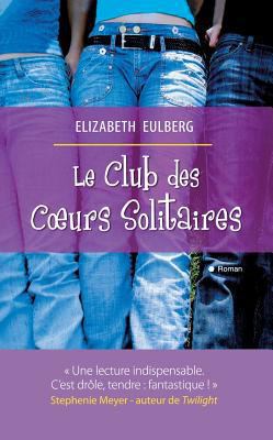 Le Club Des Coeurs Solitaires [French] 2352887089 Book Cover