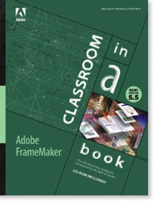 Adobe Framemaker 5.5: Classroom in a Book 1568303998 Book Cover