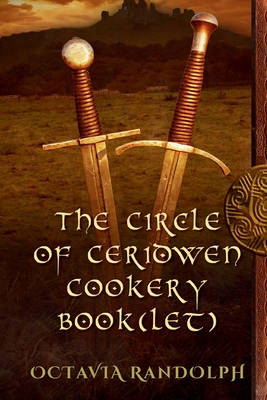 The Circle of Ceridwen Cookery Book(let) (The C... 1942044240 Book Cover