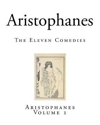 Aristophanes: The Eleven Comedies 1503378330 Book Cover