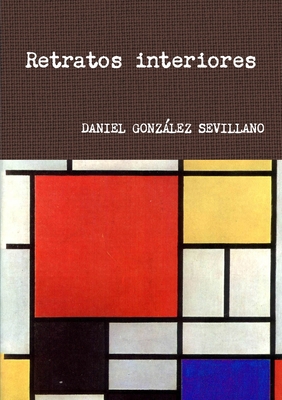 Retratos interiores [Spanish] 1326513710 Book Cover