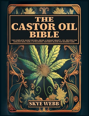 The Castor Oil Bible: The Complete Guide for We...            Book Cover