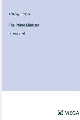 The Prime Minister: in large print 3387018754 Book Cover