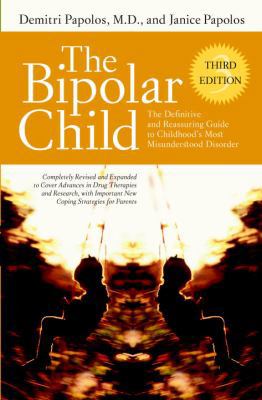 The Bipolar Child: The Definitive and Reassurin... 0767922972 Book Cover