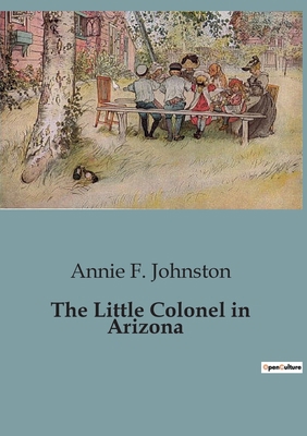 The Little Colonel in Arizona B0CJB7D4SY Book Cover