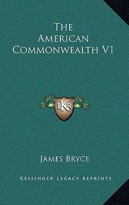 The American Commonwealth V1 116914103X Book Cover