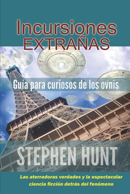 Incursiones Extrañas [Spanish] B0DK25FX78 Book Cover