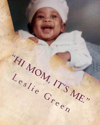 "Hi Mom, It's Me." 146372036X Book Cover