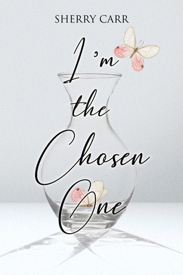 I'm the Chosen One B0DDVM1SPS Book Cover