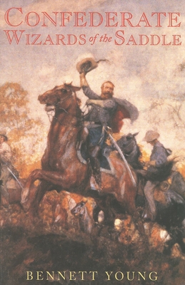 Confederate Wizards of the Saddle 1879941481 Book Cover