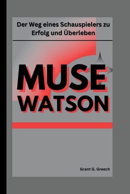 Muse Watson: Der Weg eines Schauspielers zu Erf... [German]            Book Cover