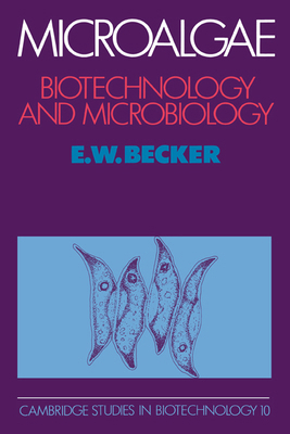 Microalgae: Biotechnology and Microbiology 0521350204 Book Cover