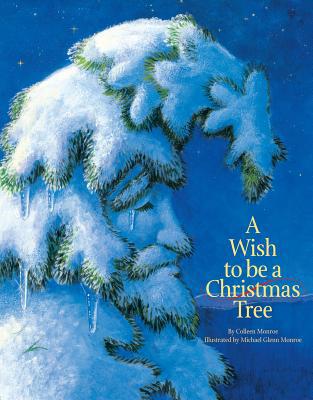 A Wish to Be a Christmas Tree 1585360023 Book Cover