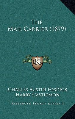 The Mail Carrier (1879) 1167224264 Book Cover