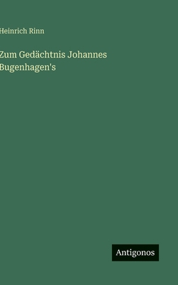 Zum Gedächtnis Johannes Bugenhagen's [German] 3563883173 Book Cover