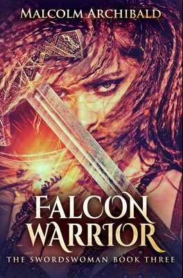 Falcon Warrior: Premium Hardcover Edition 1715986024 Book Cover